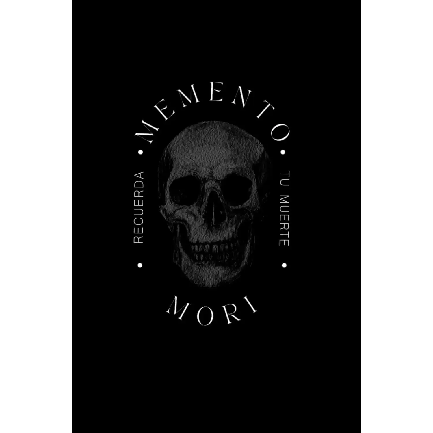 Memento Mori: Recuerda tu Muerte (Spanish Edition)
