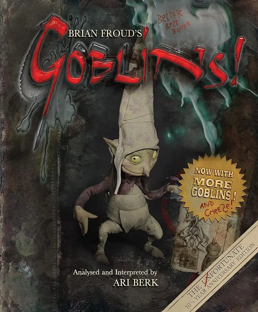 Brian Froud's Goblins: 10.5-Anniversary Edition, Fantasy Art Literature Novel Book with Talisman Included