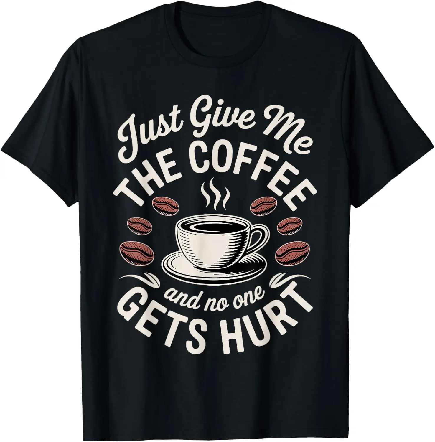 Funny Coffee Art for Men Women Coffee Drinker Coffee Addict T-Shirt