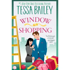 Window Shopping: A Novel by Tessa Bailey [Paperback Book]