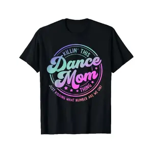 Funny Dance Mom Mother's Day Killin' This Dance Mom Thing Gift Unisex T-Shirt