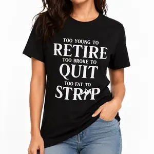 Funny Too Young To Retire Graphic Tee for Men Women, Humorous Oversized Quote Shirt, Bold Statement Casual Top, Unique Work & Lifestyle Gift