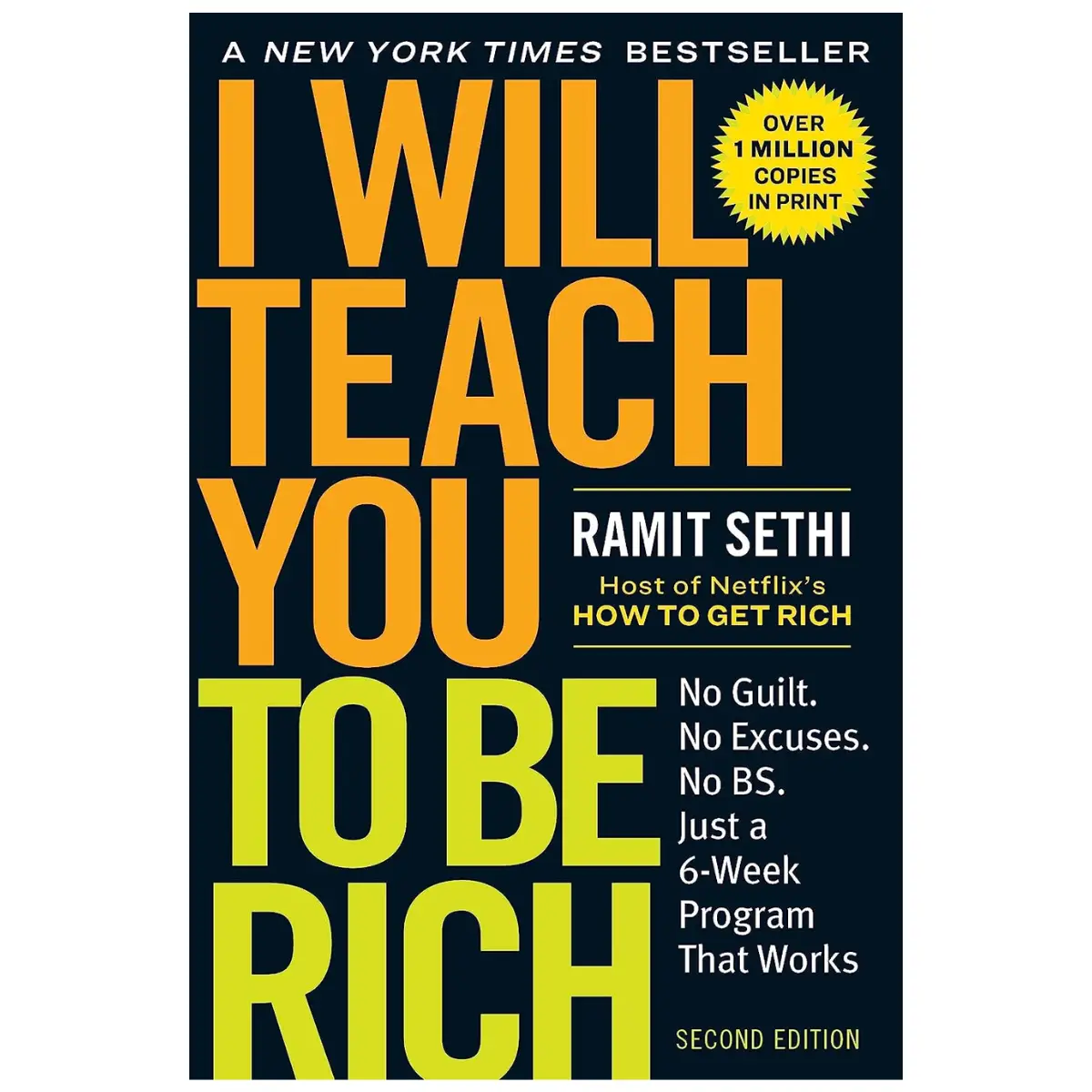 I Will Teach You to Be Rich: No Guilt. No Excuses. Just a 6-Week Program That Works (Second Edition) - Ramit Sethi - Paperback