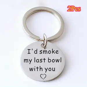 2Pcs Stainless Steel Keychain with Engraved "I'd Smoke My Last Bowl with You" - Simple Style Keyring for Friends, Boyfriend, Girlfriend, Stoner Gifts