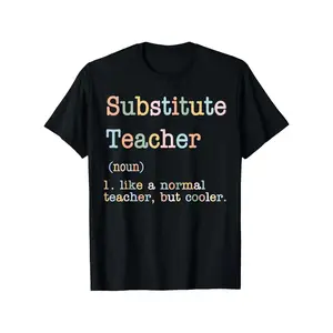 Substitute Teacher "Like A Normal Teacher But Cooler" Graphic T-Shirt - 100% Cotton Unisex Casual Streetwear Tee with Slight Stretch, Regular Fit Round Neck Short Sleeve, Machine Washable, Sizes S-XXXL, Teacher  double   graphic tee funny graphic tee