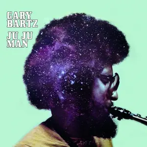 Gary Bartz - Ju Ju Man  [COMPACT DISC - CD]
