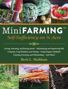 Mini Farming: Self-Sufficiency on 1/4 Acre Paperback – Illustrated, April 1, 2010