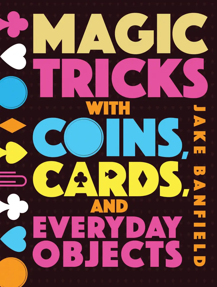 USED Book - Magic Tricks with Coins, Cards, and Everyday Objects by Banfield, Jake (Hardcover) - english