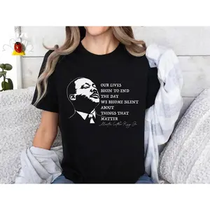 Martin Luther King Day Shirt, Civil Rights Shirt, Our Lives begin to end, BLM Shirt, Equality Shirt, Human rights shirt, Black Lives Matter