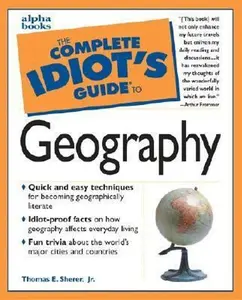 USED-Complete Idiot's Guide to Geography (The Complete Idiot's Guide) by Thomas E. Sherer Jr. (Paperback)