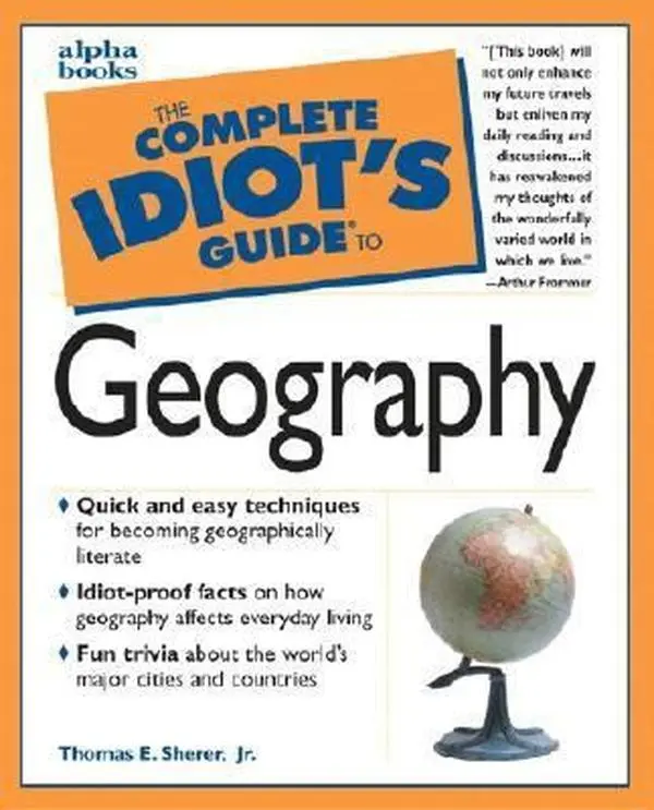 USED-Complete Idiot's Guide to Geography (The Complete Idiot's Guide) by Thomas E. Sherer Jr. (Paperback)