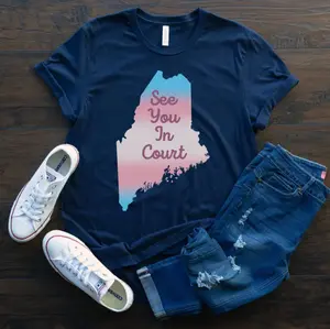 Maine Governor See You in Court Shirt, Janet Mills Support Tee