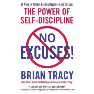 USED-No Excuses!: The Power of Self-Discipline by Tracy, Brian (Paperback)