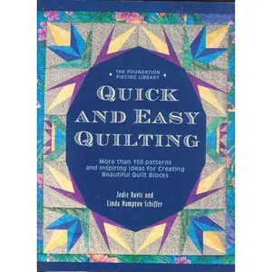 USED-Quick and easy quilting: More than 150 patterns and inspiring ideas for creating beautiful quilt blocks (The Jodie Davis needle arts school) by Jodie Davis (Paperback)