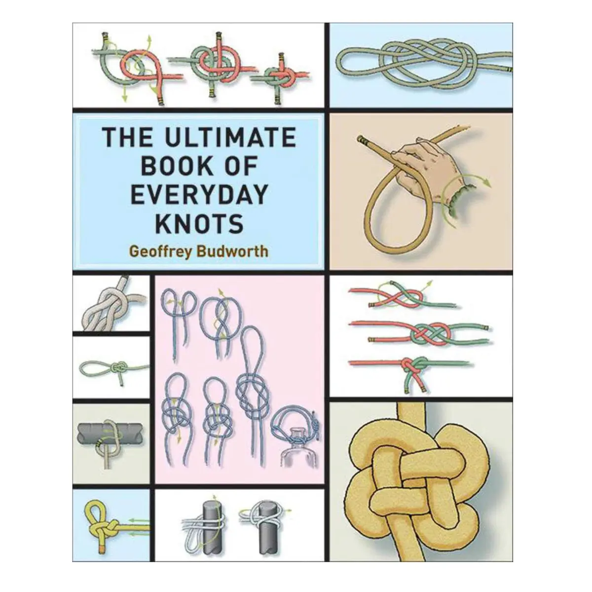 Ultimate Guide to Everyday Knots - Paperback