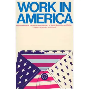 USED-Work In America: Report of a Special Task Force to the U.S. Department of Health, Education, and Welfare by Us Department of Health (Paperback)