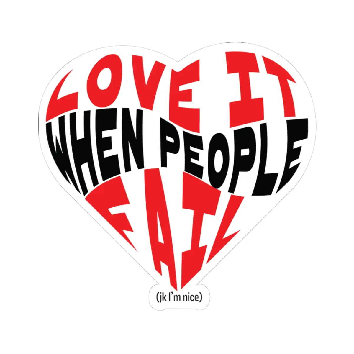 Funny Heart Die-Cut Adhesive Stickers - Ironic Sarcastic "Love It When People Fail" Permanent Vinyl Decals for DIY Scrapbooking, Stamping, Adhesive Stickers Stickers, Permanent Sticker Stickers
