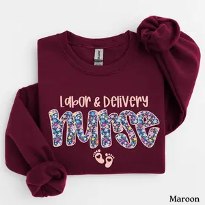 Floral Labor and Delivery Nurse T-shirt, Labor and Delivery Nurse Crewneck, RN Sweatshirt, L and D Nurse Sweater, Nursing Student Gift