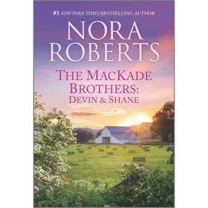 The MacKade Brothers: Devin & Shane (MacKade Brothers) by Nora Roberts [Paperback Book]
