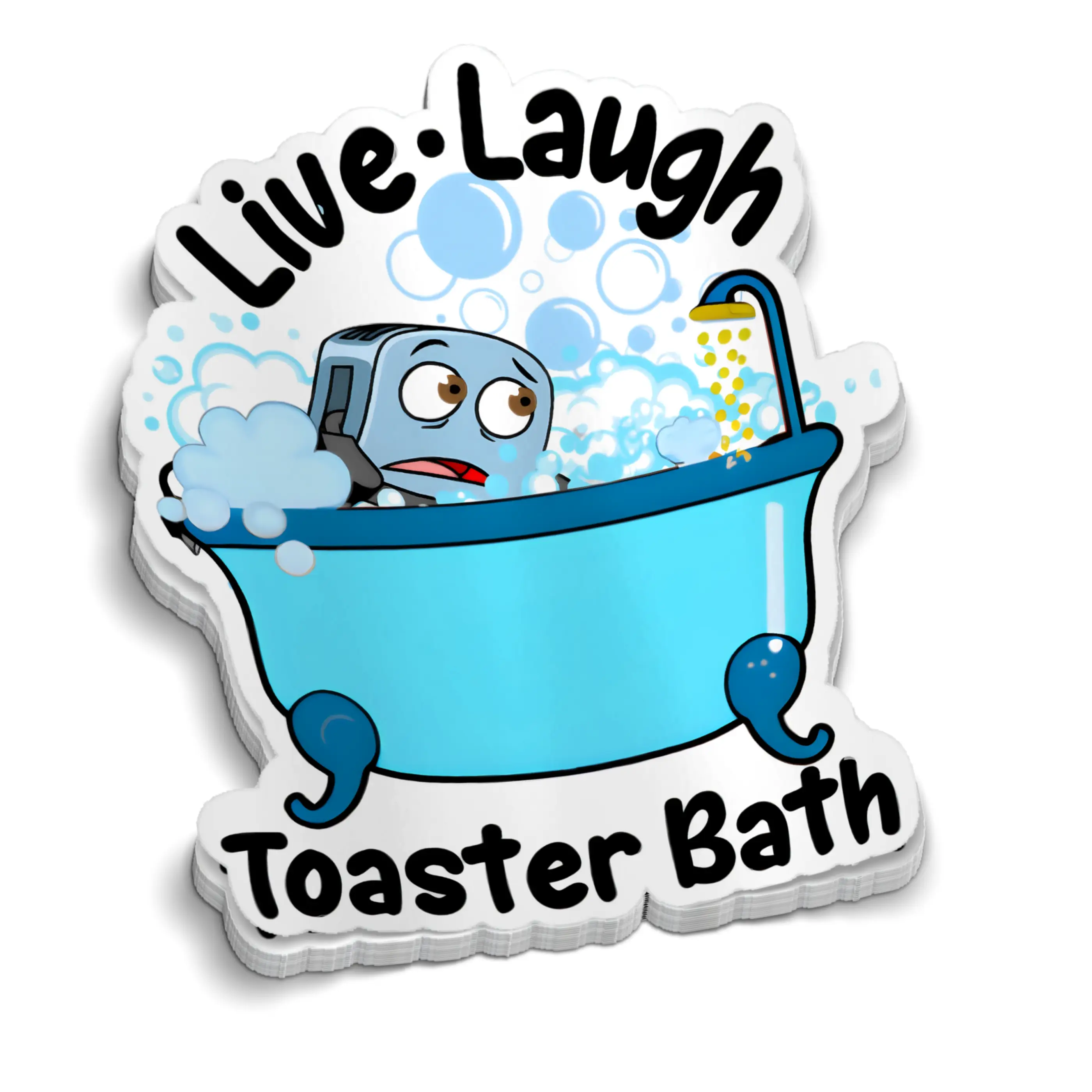 Live Laugh Toaster Bath Sticker - Funny Sarcastic Sticker, Meme, Laptop Aesthetic, Water Bottles