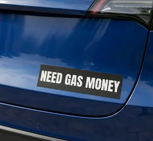 NEED GAS MONEY Car Magnet | Black Bumper Sticker Style Magnet