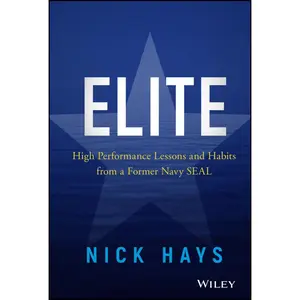 USED-Elite: High Performance Lessons and Habits from a Former Navy Seal by Hays, Nick (Hardcover)