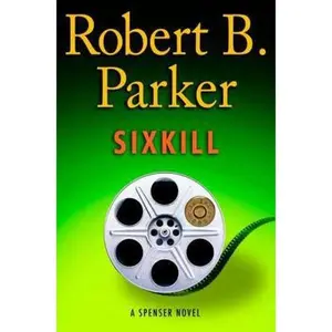 USED-Sixkill (Spenser Mystery) by Robert B. Parker (Hardcover)