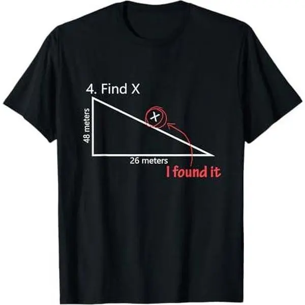 Find X Math Teacher Graphic Sarcastic Gift Novelty Dad Joke T-Shirt