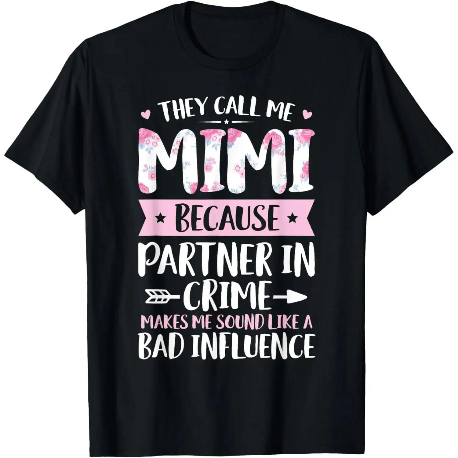 Funny Mimi Grandma T-Shirt - Partner In Crime Bad Influence Floral Graphic Tee, Ideal Gift for Mom, Wife, New Mom & Mother's Day, Family Gatherings, Mom Gifts PLK0151