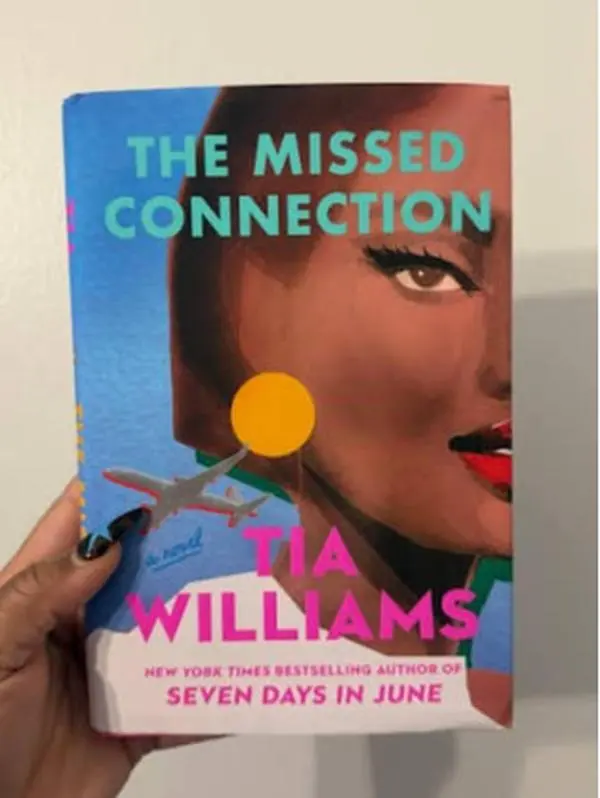 THE MISSED CONNECTION: A Novel by Tia Williams — Romantic Comedy, Enemies to Lovers, Contemporary Fiction
