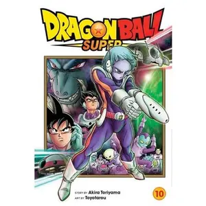 Dragon Ball Super, Vol. 10 -- Akira Toriyama - Paperback