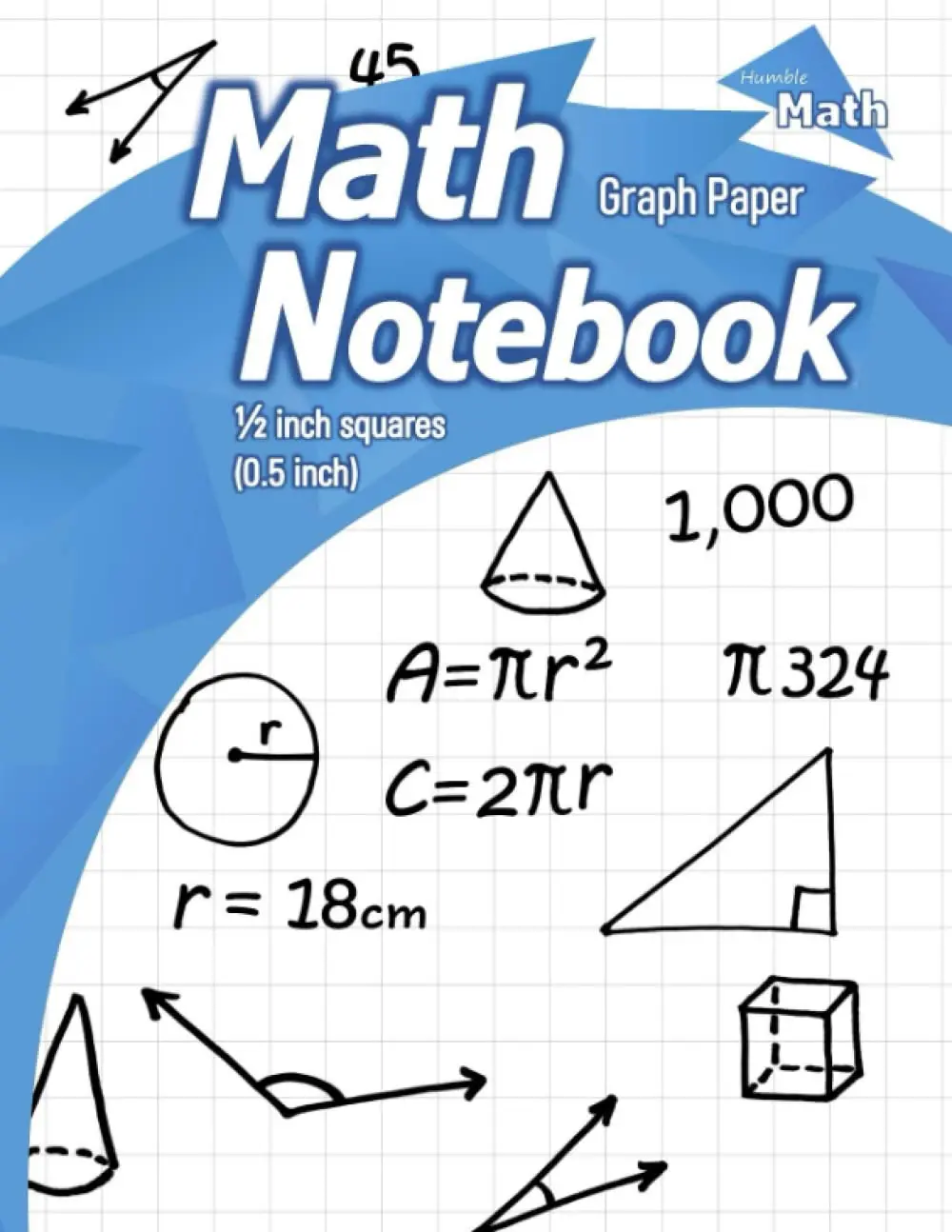 Math Notebook (1/2 Inch Squares): Lined Graph Paper - Composition Notebook (Large Size: 8.5 x 11) With Over 100 Pages - Quad Ruled Graphing Paper (2 ... Students - Ideal for Math and Science Notes