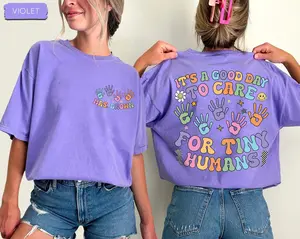 Comfort Colors Custom It's A Good Day To Care For Tiny Humans 2 Side Shirt, Daycare Teacher Shirt, Caretaker Gift, Babysitter Gift for Preschool Teacher, Back To School, Teacher Gift