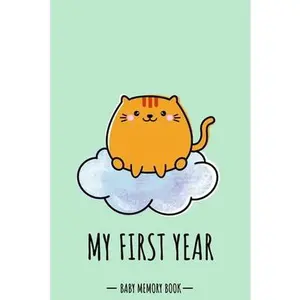 USED-My First Year Baby Memory Book: Cat Kitten Animal Kawaii - A Modern Memory Book for Baby Boy. Baby Memory Book to Fill In, Baby Journal for First Year by Baby Books, Kuosia (Paperback)