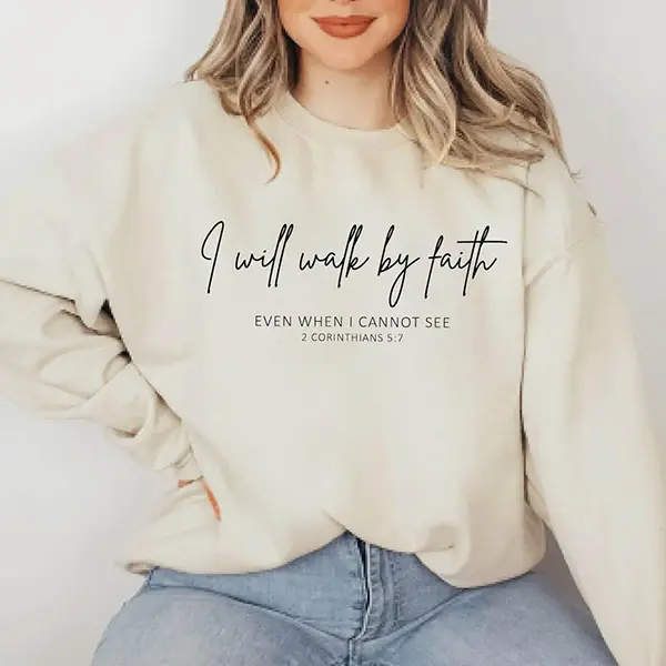 I Will Walk By Faith Sweatshirt,Faith Sweatshirt, Inspirational Bible Verse Sweater, Christian Sweatshirt, Church Group Easter Gift