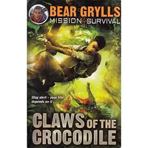 USED-Bear Grylls Mission Survival 5 - Claws of the Crocodile by Bear Grylls (Paperback)