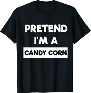 Pretend I'm A Candy Corn Funny Lazy Halloween Costume Party T-Shirt - Briannawo Shop 89B07YVY3TTL