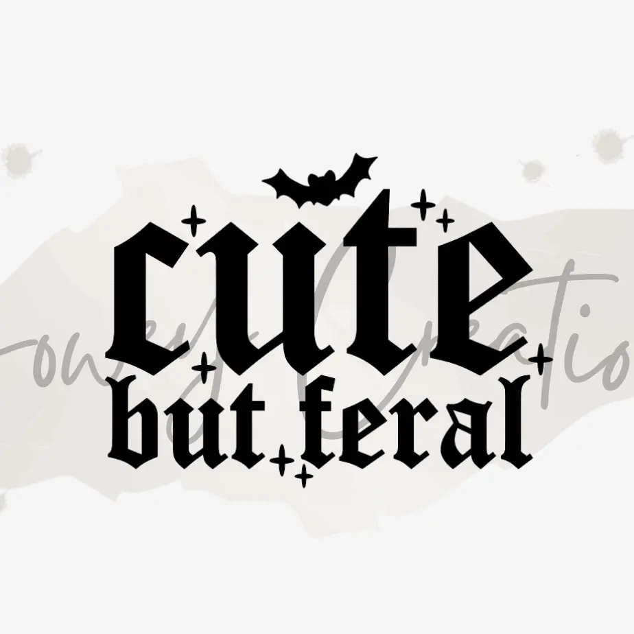 Cute But Feral - Automotive and Home Vinyl Decal