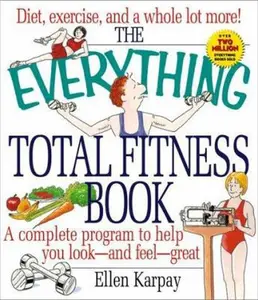 The Everything Total Fitness Book (Everything) by Ellen Karpay (Paperback) - Used