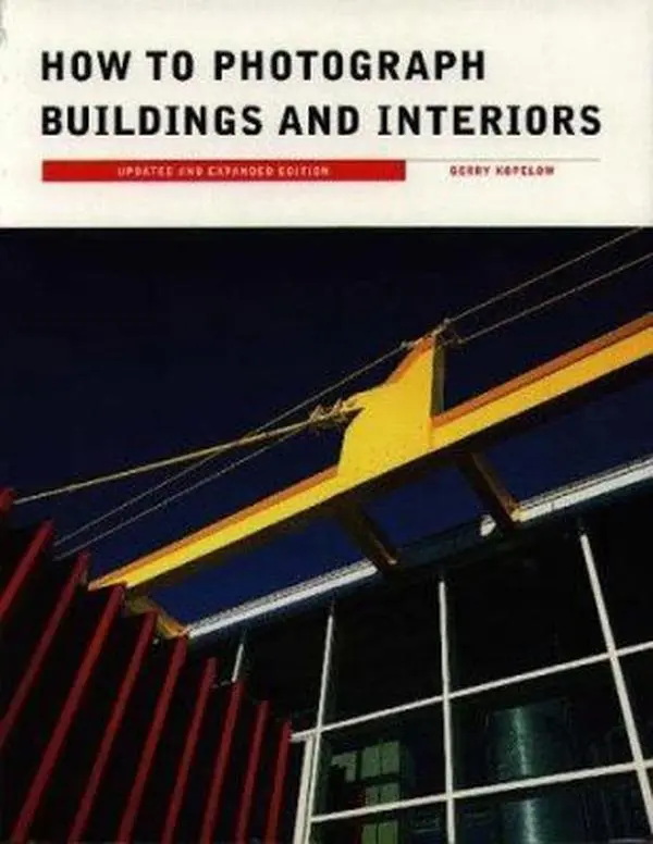 Used Book - How to Photograph Buildings and Interiors: Architecture Tutorial by Gerry Kopelow (Paperback, English)