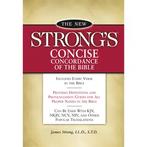 New Strong's Concise Concordance of the Bible by James Strong [Paperback Book]