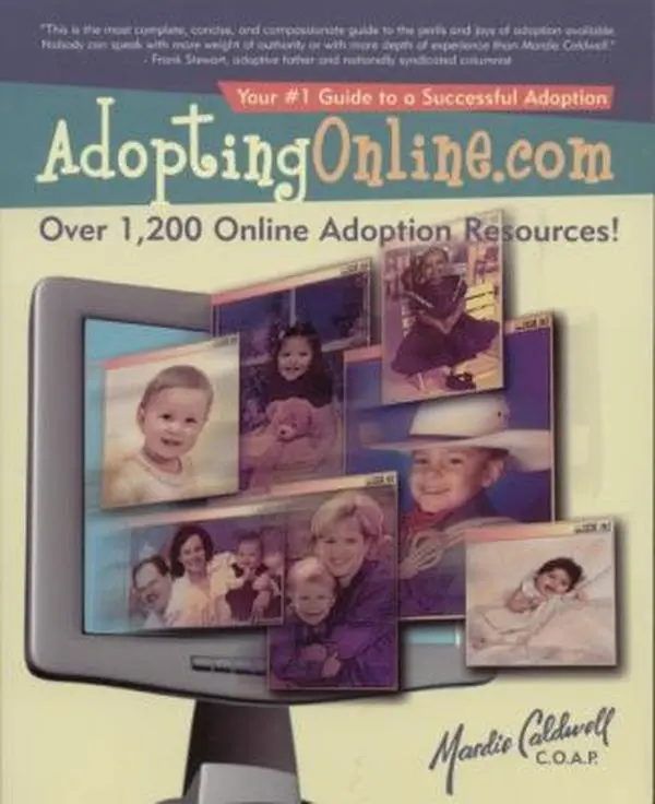 USED Book - AdoptingOnline.com: Your # 1 Guide to a Successful Adoption Safe & Proven Methods That Have Brought Thousands of Families Together by Mardie M. Caldwell (Paperback) - english