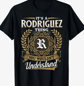 It's A RODRIGUEZ Thing You Wouldn't Understand Name Classic T-Shirt MEG