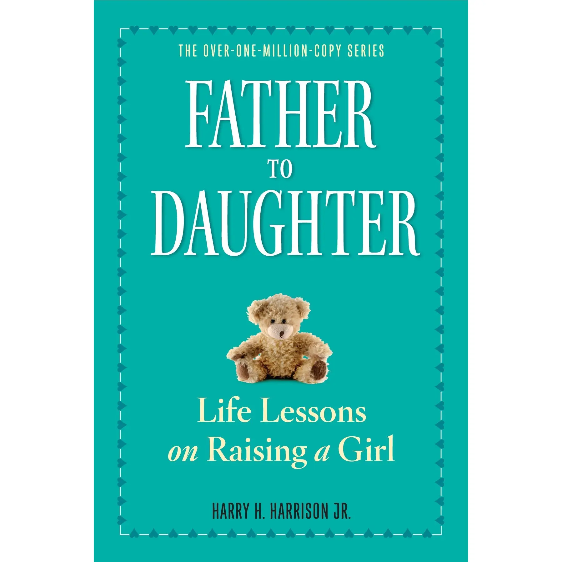 Father to Daughter, Revised Edition by Harry H. Harrison, Jr. [Paperback Book]