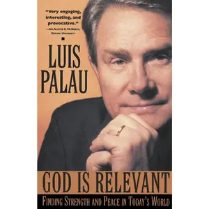 USED-God Is Relevant: Finding Strength and Peace in Today's World by Palau, Luis (Paperback)