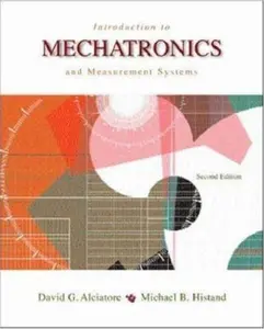 USED-Introduction to Mechatronics & Measurement Systems by David G. Alciatore (Hardcover)