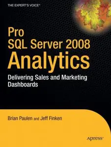 USED-Pro SQL Server 2008 Analytics: Delivering Sales and Marketing Dashboards by Paulen, Brian (Paperback)