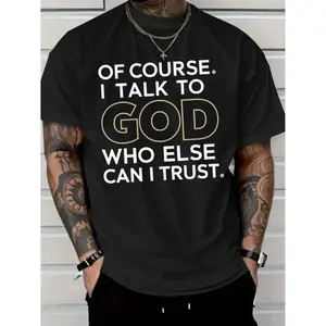 [Plus Size Graphic Tee] Black Cotton Men's Plus Size Graphic T-Shirt - "OF COURSE. I TALK TO GOD WHO ELSE CAN I TRUST." Design, Relaxed Fit, Short Sleeves