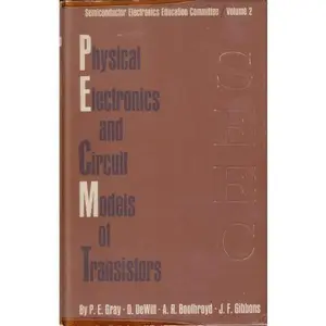 USED-SEEC Notes 2 PEM: Physical Electronics and Circuit Models of Transistors by Paul E. (Unknown)