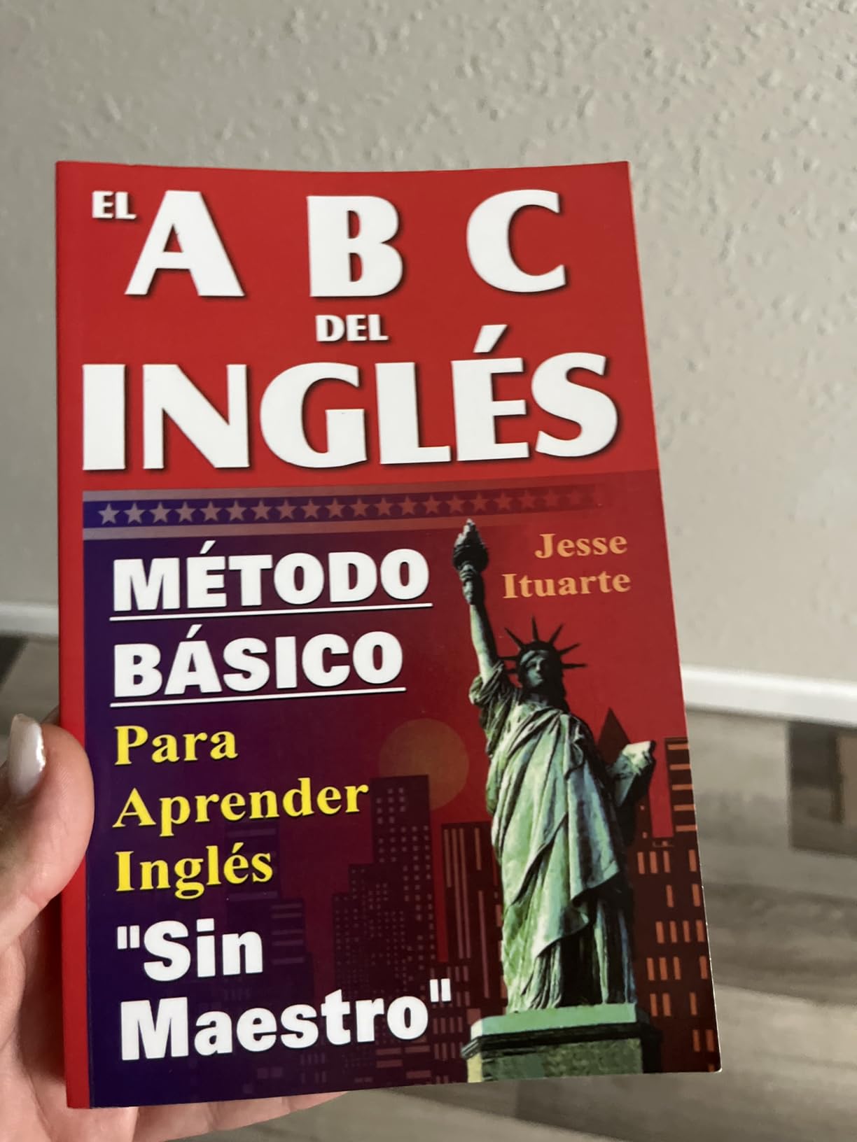 ABCs del Ingles: Metodo Basico Para Aprender Sin Maestro (English and Spanish Edition)